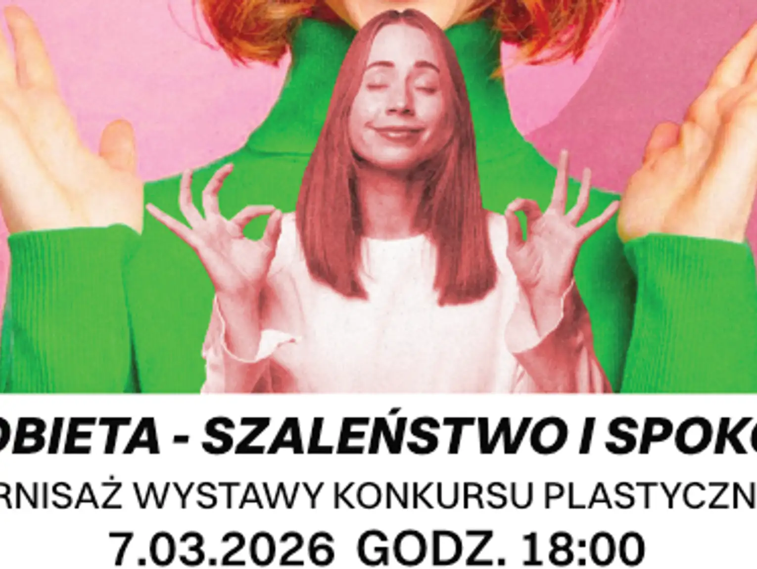 Wernisaż Wystawy „KOBIETA – SZALEŃSTWO I SPOKÓJ”