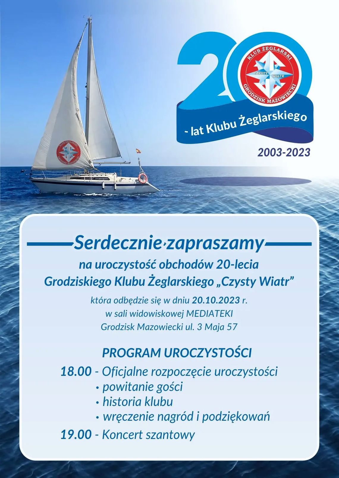 20-lecie Grodziskiego Klubu Żeglarskiego “Czysty wiatr” 20-lecie Grodziskiego Klubu Żeglarskiego “Czysty wiatr”