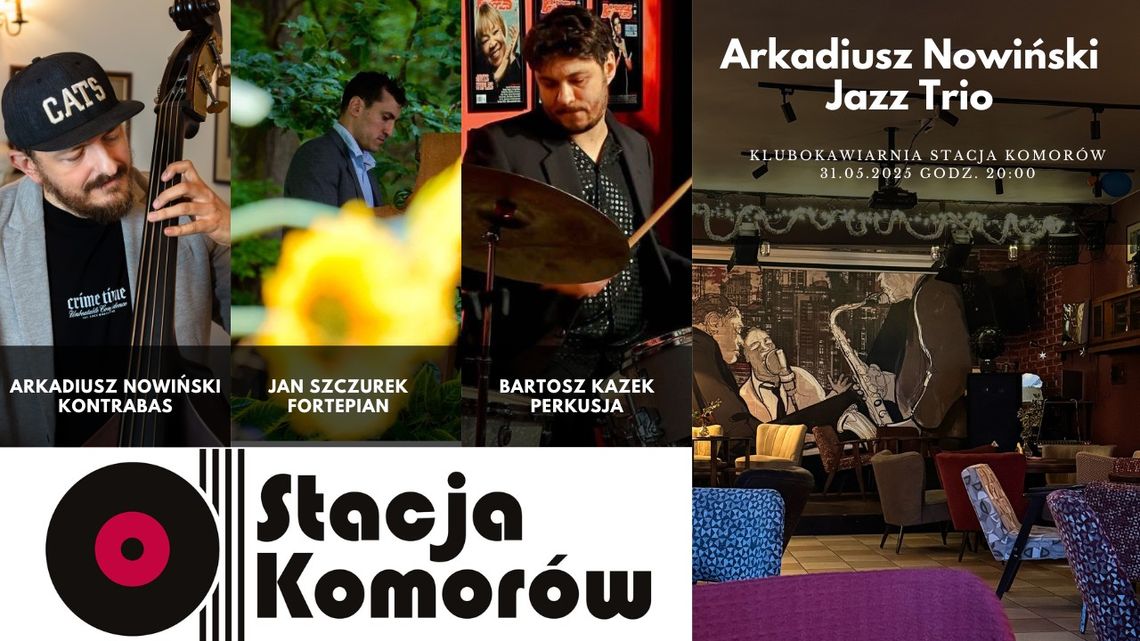 Arkadiusz Nowiński Jazz Trio - wieczór jazzowy