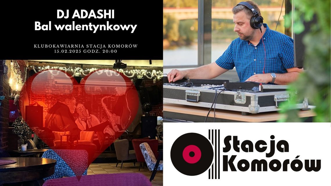 Bal Walentynkowy - potańcówka z DJ Adashim Bal Walentynkowy - potańcówka z DJ Adashim