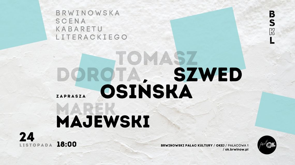 Dorota Osińska, Tomasz Szwed i Marek Majewski - Brwinowska Scena Kabaretu Literackiego! Dorota Osińska, Tomasz Szwed i Marek Majewski - Brwinowska Scena Kabaretu Literackiego!