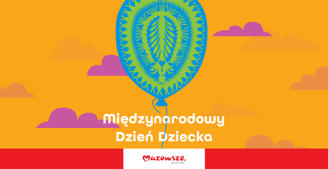DZIEŃ DZIECKA 2025 NA MAZOWSZU DZIEŃ DZIECKA 2025 NA MAZOWSZU