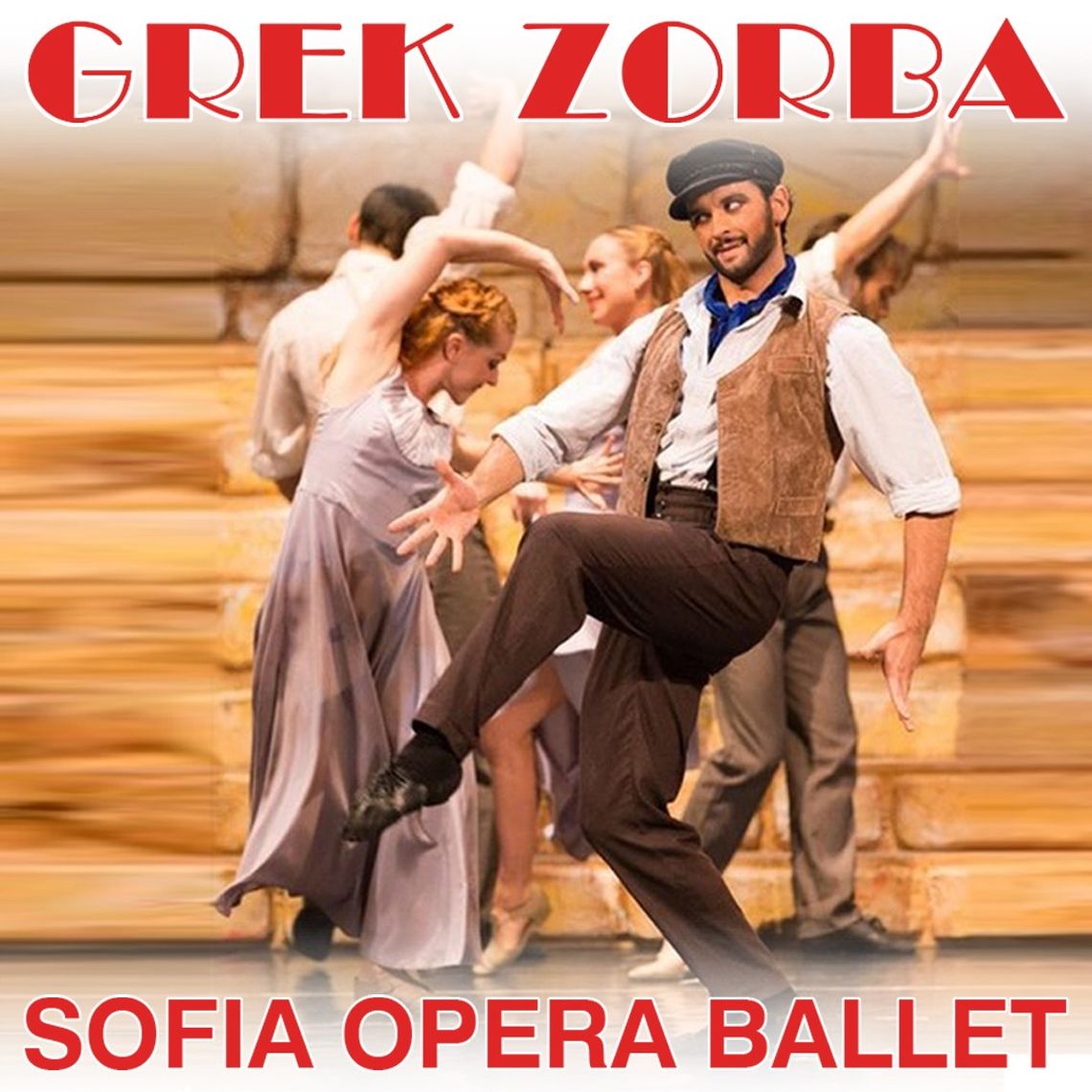 Grek Zorba – Sofia Opera Ballet Grek Zorba – Sofia Opera Ballet