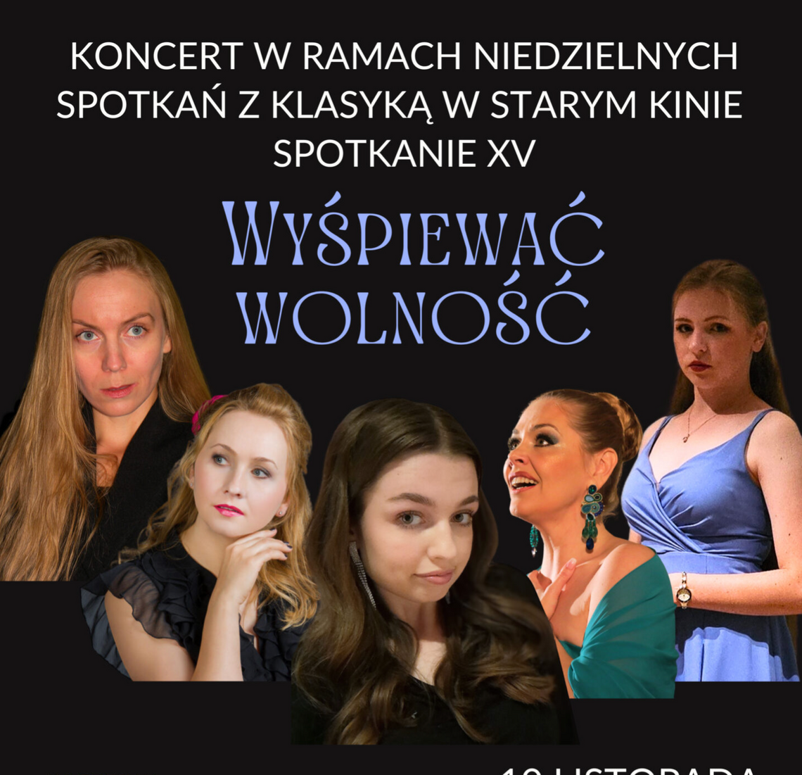 Klasyka w Starym Kinie: Koncert „Wyśpiewać wolność” Klasyka w Starym Kinie: Koncert „Wyśpiewać wolność”