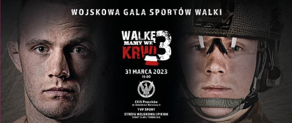 Kolejna edycja wojskowej gali MMA „Walkę Mamy We Krwi”