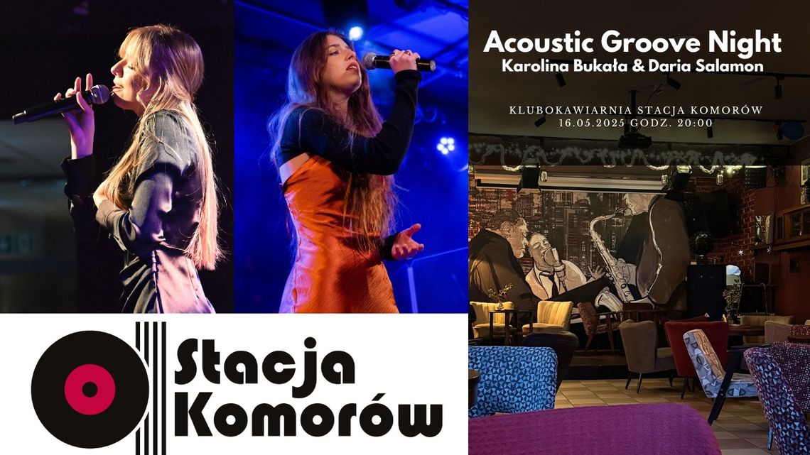 KONCERT - Acoustic Session Night Karolina Bukała & Daria Salamon KONCERT - Acoustic Session Night Karolina Bukała & Daria Salamon