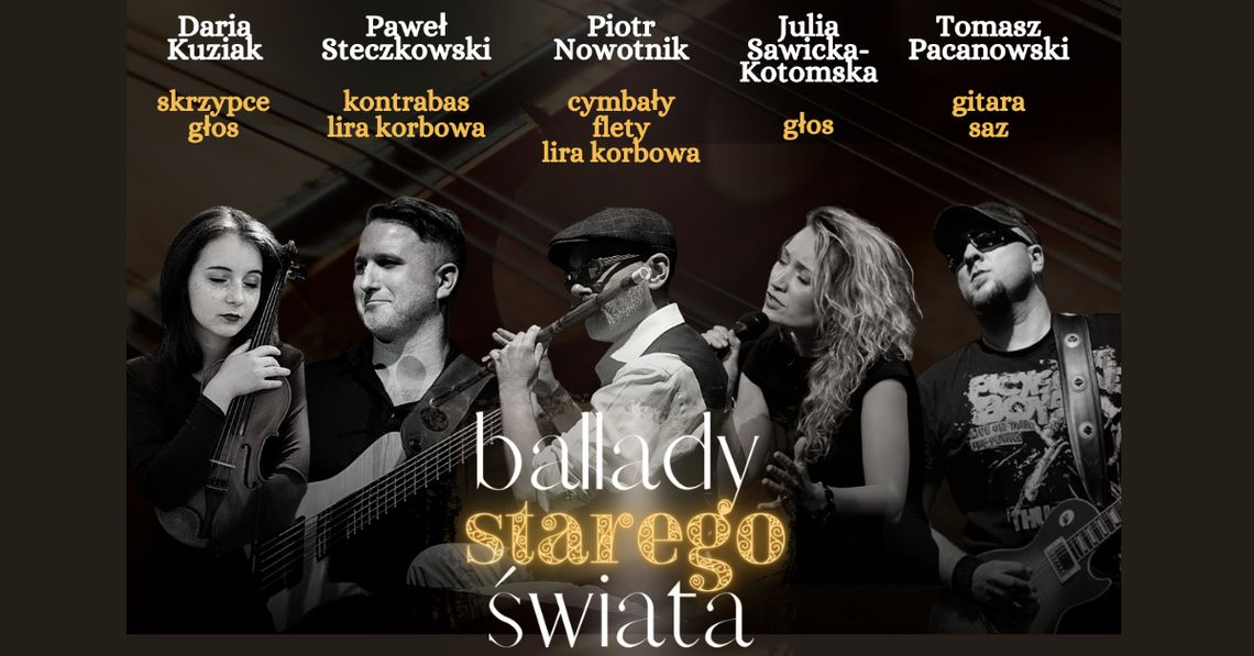 Koncert Ballady Starego Świata Koncert Ballady Starego Świata
