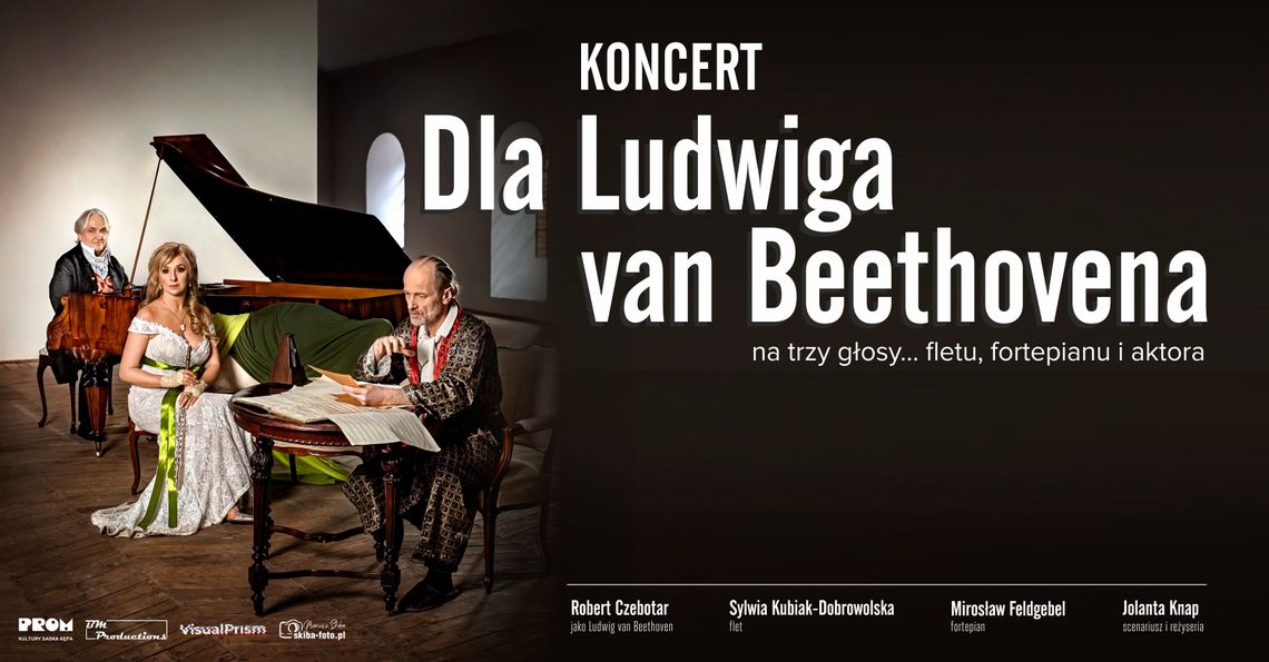 Koncert "Dla Ludwiga van Beethovena" na trzy głosy...fletu, fortepianu i aktora.