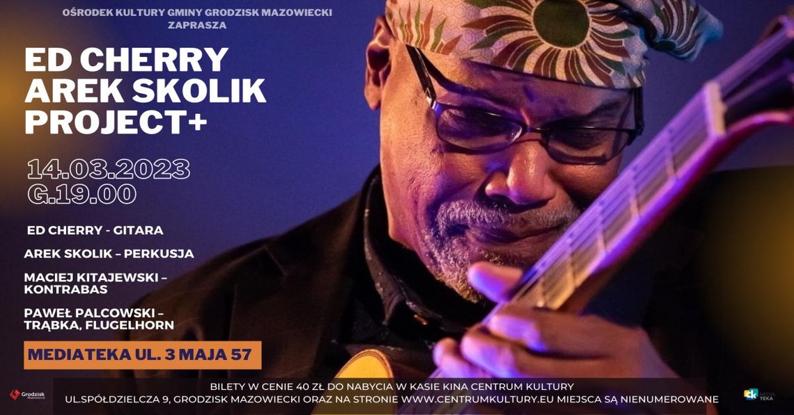Koncert - Ed Cherry/Arek Skolik Project+ Koncert - Ed Cherry/Arek Skolik Project+
