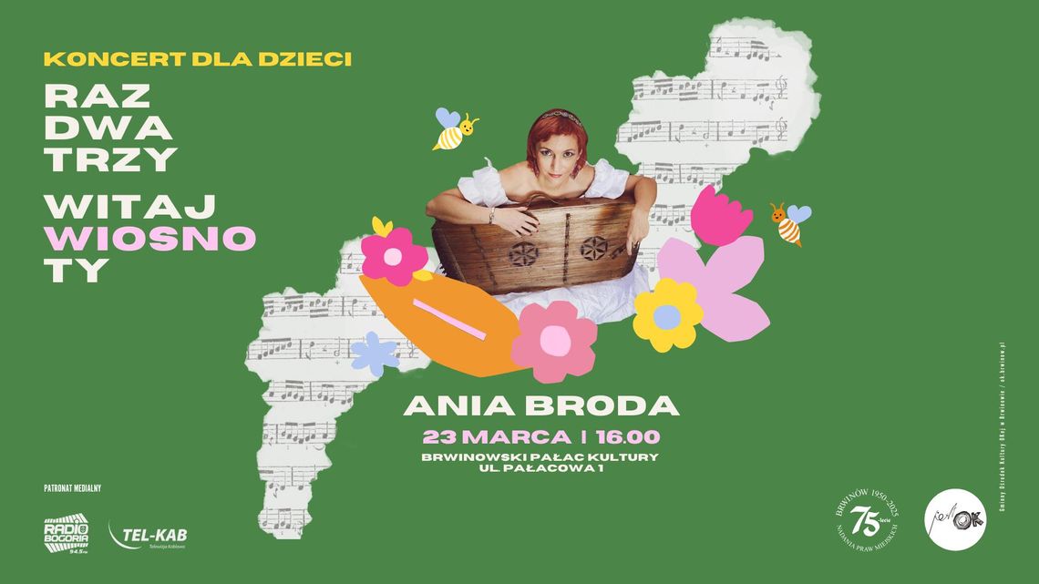Koncert familijny "Raz, dwa, trzy! Witaj Wiosno Ty" w wykonaniu Anny Brody Koncert familijny "Raz, dwa, trzy! Witaj Wiosno Ty" w wykonaniu Anny Brody