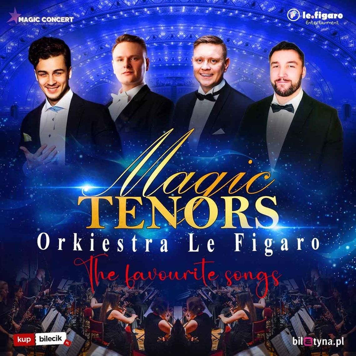 Koncert „Magic Tenors & Orkiestra Le Figaro”