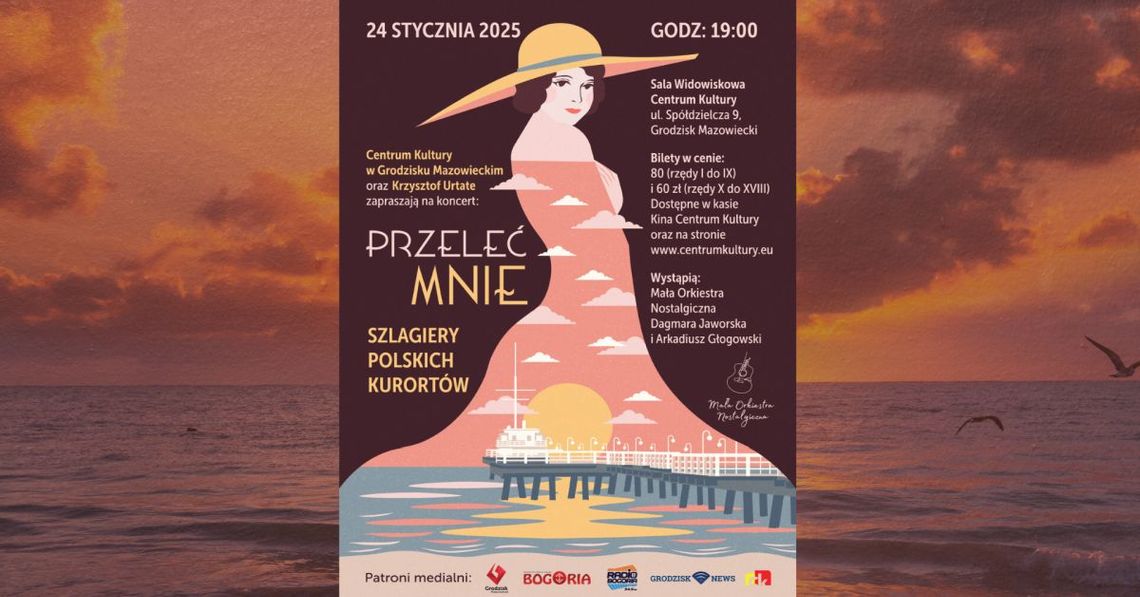 Koncert Małej Orkiestry Nostalgicznej - „Przeleć mnie – szlagiery polskich kurortów”! Koncert Małej Orkiestry Nostalgicznej - „Przeleć mnie – szlagiery polskich kurortów”!