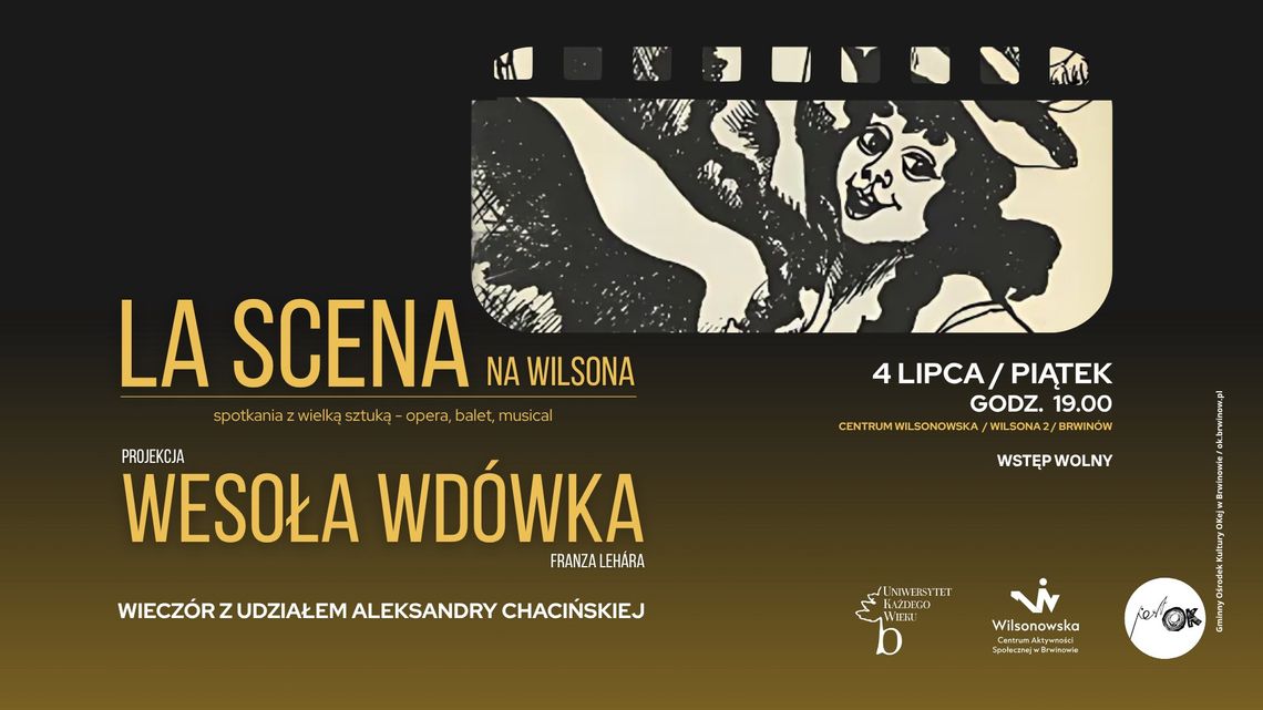 La Scena na Wilsona - Projekcja filmu „Wesoła Wdówka” La Scena na Wilsona - Projekcja filmu „Wesoła Wdówka”