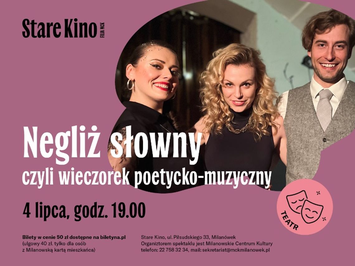 NEGLIŻ SŁOWNY czyli wieczór poetycko-muzyczny NEGLIŻ SŁOWNY czyli wieczór poetycko-muzyczny