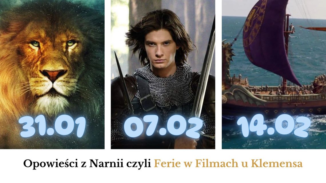 Opowieści z Narnii, czyli Ferie z filmami u Klemensa Opowieści z Narnii, czyli Ferie z filmami u Klemensa