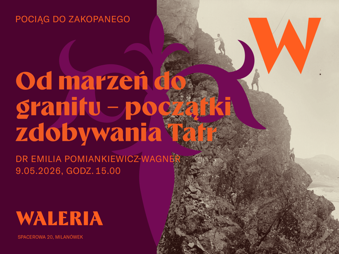Pociąg do Zakopanego: „Od marzeń do granitu – początki zdobywania Tatr”