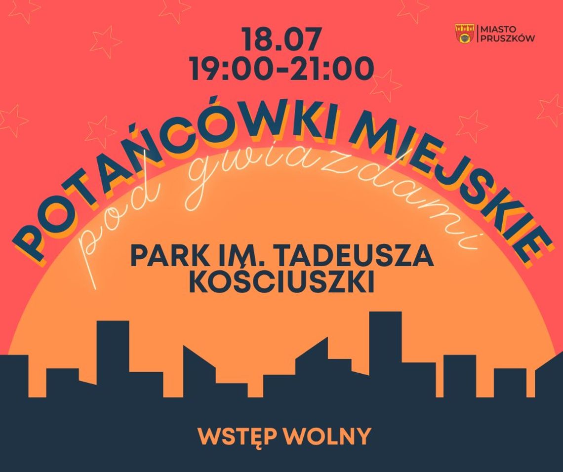 Potańcówki Miejskie pod Gwiazdami w Pruszkowie Potańcówki Miejskie pod Gwiazdami w Pruszkowie