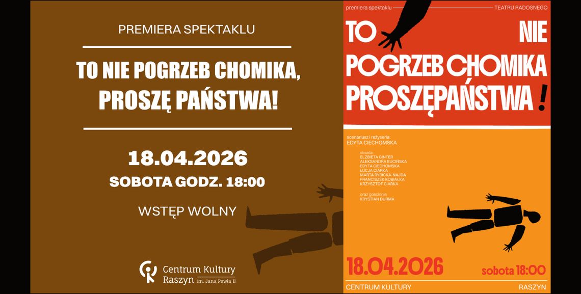 Premiera Spektaklu „To nie pogrzeb chomika, proszę państwa!” - Teatr Radosny