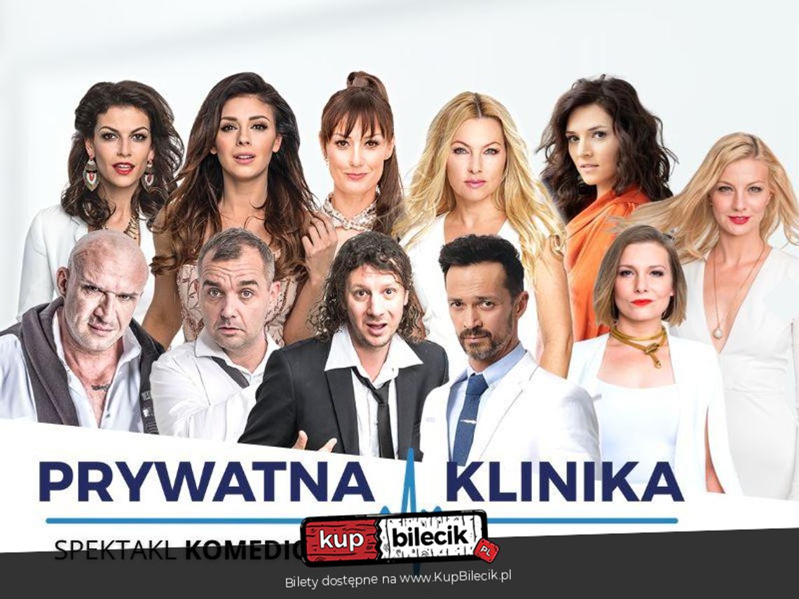 Prywatna Klinika - Spektakl komediowy w gwiazdorskiej obsadzie Prywatna Klinika - Spektakl komediowy w gwiazdorskiej obsadzie