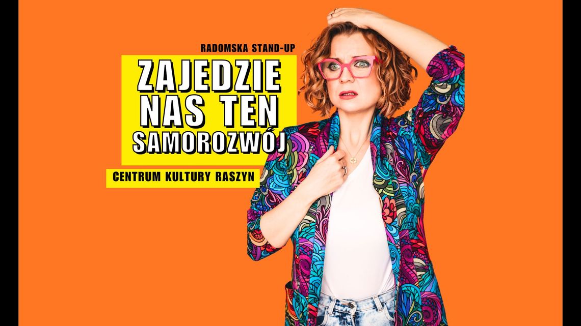 Radomska Stand Up: Zajedzie nas ten samorozwój Radomska Stand Up: Zajedzie nas ten samorozwój