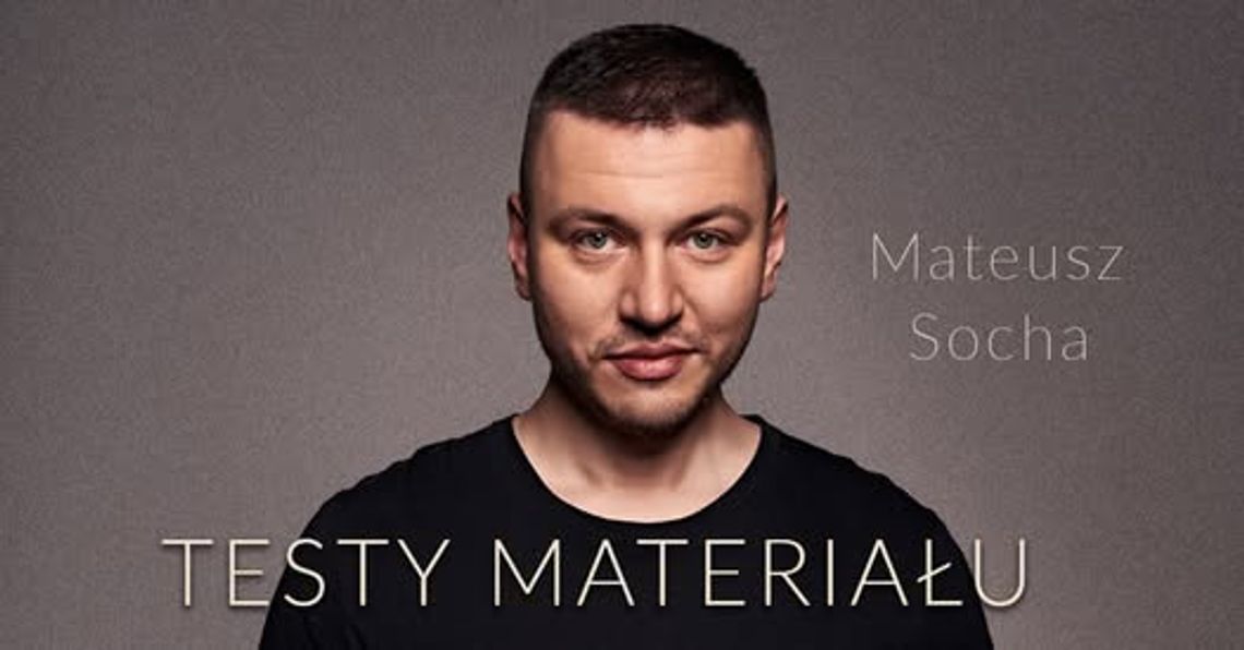 Stand-up Mateusz Socha – Testy Stand-up Mateusz Socha – Testy