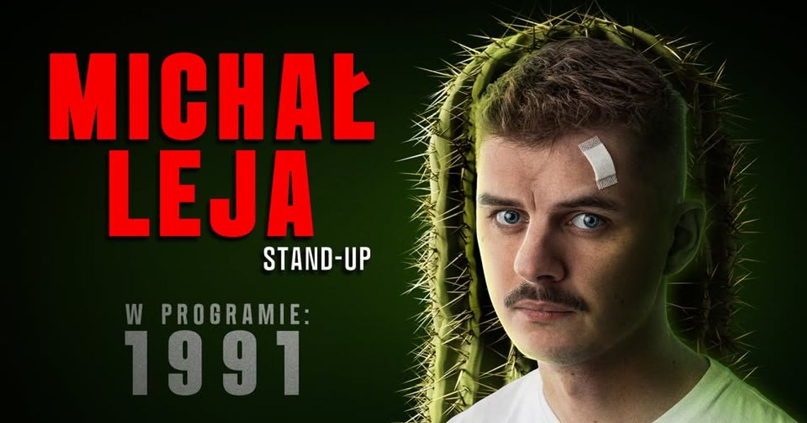 Stand-up MICHAŁ LEJA - w najnowszym programie "1991" w Pruszkowie
