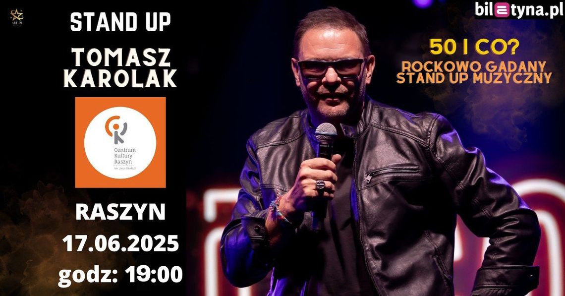 STAND-UP TOMASZA KAROLAKA - „50 i co?” STAND-UP TOMASZA KAROLAKA - „50 i co?”