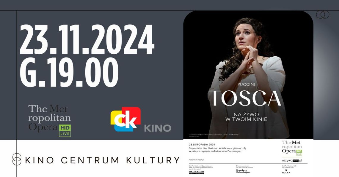 TOSCA - transmisję na żywo z The Metropolitan Opera w Nowym Jorku TOSCA - transmisję na żywo z The Metropolitan Opera w Nowym Jorku