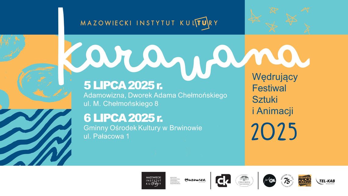 Wędrujący Festiwal Sztuki i Animacji. Karawana 2025! Wędrujący Festiwal Sztuki i Animacji. Karawana 2025!