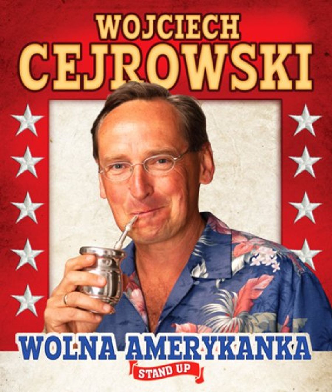 Wojciech Cejrowski - Wolna Amerykanka [stand-up]