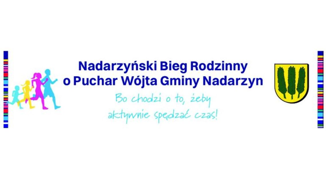 XV NADARZYŃSKI BIEG RODZINNY O PUCHAR WÓJTA GMINY NADARZYN XV NADARZYŃSKI BIEG RODZINNY O PUCHAR WÓJTA GMINY NADARZYN