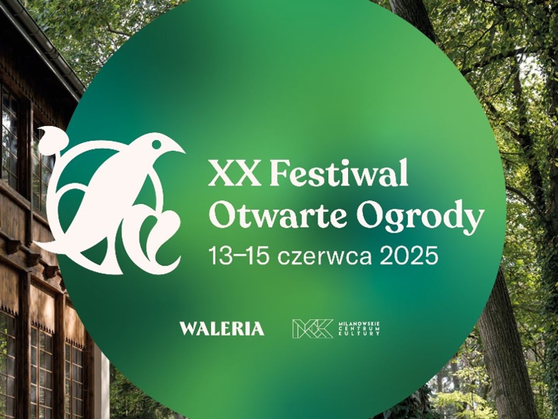 XX Festiwal Otwarte Ogrody w Milanówku - PROGRAM WYDARZENIA