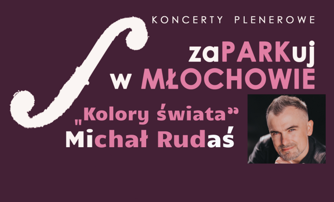 zaPARKuj w MŁOCHOWIE - cykl koncertów plenerowych zaPARKuj w MŁOCHOWIE - cykl koncertów plenerowych